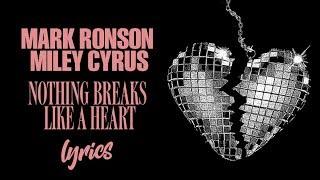 Mark Ronson feat. Miley Cyrus - Nothing Breaks Like a Heart (Lyrics)