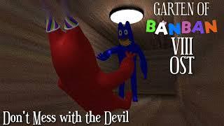 Garten Of BanBan 8 FanMade OST - Don't Mess with the Devil