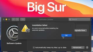 Installation Failed An error occurred while installing the selected updates - macOS Big Sur