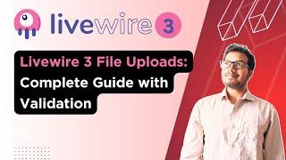 Livewire 3 File Uploads: Single and Multiple File and Image Upload Guide