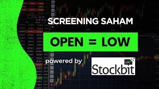 Strategi Screening Saham OPEN = LOW di Stockbit