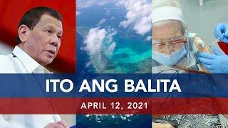 UNTV: Ito Ang Balita | April 12, 2021