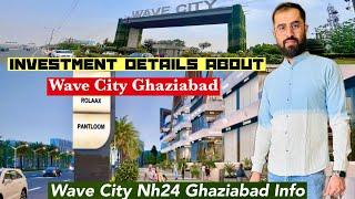 Details About Wave City Ghaziabad | Wave City Nh24 Ghaziabad | Wave City Investment & Information