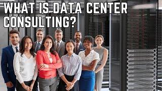 What Is Data Center Consulting?