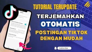 Cara Mengaktifkan Terjemahan Otomatis di Tiktok