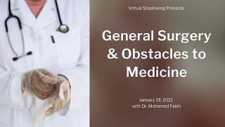 Virtual Shadowing Session 34 - "General Surgery & Obstacles to Medicine"