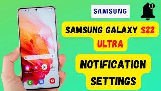 Samsung Galaxy S22 Ultra off Notification settings | S22 Ultra notification settings