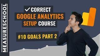 Goals in Google Analytics Part 2 | Lesson 10