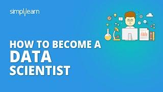 How To Become A Data Scientist In 2020 | Data Scientist Career Path | Data Scientist | Simplilearn