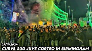 CURVA SUD JUVE CORTEO IN BIRMINGHAM || Aston Villa vs Juventus 27/11/2024