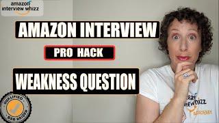Pro Hack For The Amazon Interview Weakness Question