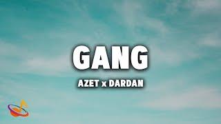 AZET x DARDAN - GANG [Lyrics]