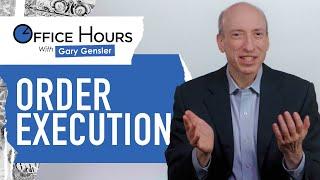 Order Execution | Office Hours with Gary Gensler