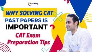 CAT Exam Strategy | Why Solving Old Papers is Important | Preparation Tips