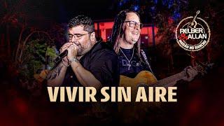 Relber e Allan - Vivir Sin Aire - #ModãoNoRancho #Cover