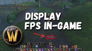 How To Show FPS In WoW - How To Display FPS In World Of Warcraft BfA (2019)