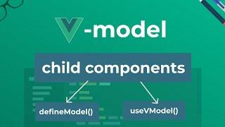 Vue v-model in child components and defineModel