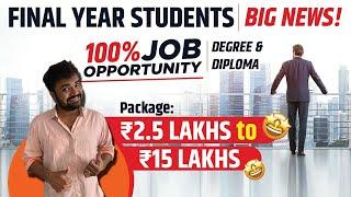 Final Year Students | Freshers | DEGREE | DIPLOMA | Big news | 100 % job opportunity |Do not miss