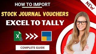 Import Stock Journal Vouchers from Excel to Tally | Excel To Tally  @XLTOOL ​