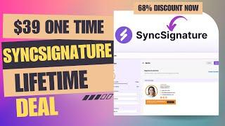 SyncSignature Lifetime Deal | Ultimate Email Branding Tool |  $39 Lifetime Deal | 68% Off Now