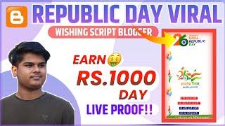 Republic Day Wishing Script BLOGGER 2022| 26 January Wishing Script BLOGEER earn money online