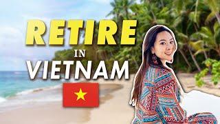 How to retire in Vietnam?