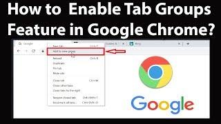 How to Enable 'Tab Groups' Feature in Google Chrome?