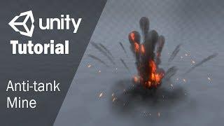 Гайд как создать взрыв противотанковой мины в Unity 3D