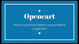 How to Customize Footer in Journal Theme in Opencart|Journal3|Opencart