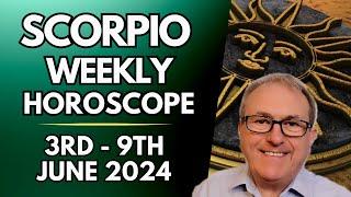 Scorpio Horoscope  - Weekly Astrology  - 3rd to 9th June 2024