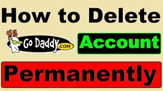 How to Remove GoDaddy Account | Delete GoDaddy Account Permanently -2022