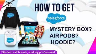 How To Get Salesforce  MYSTERY Box ||  AIRPODS || HOODIE || Free for Everyone