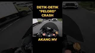 DETIK-DETIK PELORD CRASH #akangmv #motovlog #teamsemvack #shorts