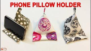 PHONE PILLOW TUTORIAL | PHONE PILLOW STAND | PHONE PILLOW HOLDER |EASY SEWING PROJECTS FOR BEGINNERS