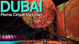 Cirque Du Liban - World Class Circus Show in Dubai Festival City PLUMA Circus Tent (6.15.24: 4K-UHD)