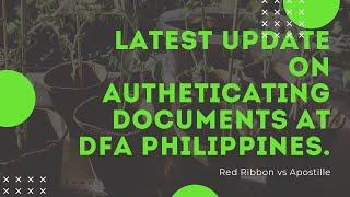 Authenticating Your Documents At DFA Philippines Before Traveling Abroad - Red Ribbon Vs Apostille.