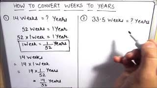 How to convert weeks to years easily / Converting weeks to years / week to years