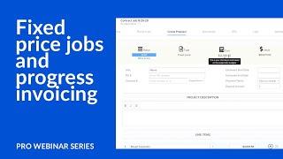 Fixed price jobs and progress invoicing | Knowify Pro webinar series