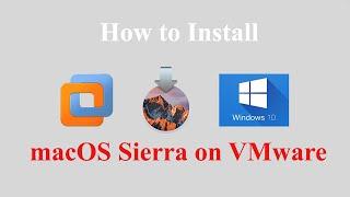 How To Install macOS Sierra On VMWare Player On Windows 10