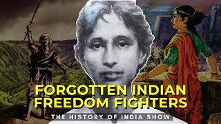 11 Forgotten Indian Freedom Fighters Who Took On British And Colonial Rule