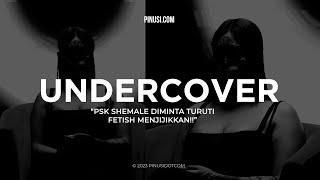 SISI KELAM HINGGA FETISH KLIEN YANG MENJIJIKAN!! | UNDERCOVER EP 6