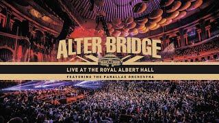 ALTER BRIDGE - LIVE AT THE ROYAL ALBERT HALL | LEGENDADO PT-BR/EN
