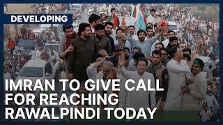 Imran Khan will announce Rawalpindi convergence of his long march today | Developing