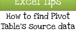 Excel - How to find Pivot Table's source data