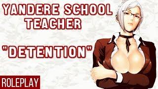  YANDERE TEACHER | DETENTION ROLEPLAY 【WAIFU / ROLEPLAY / ASMR】