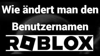 Wie ändert man den Benutzernamen in Roblox?