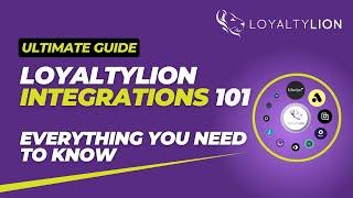 LoyaltyLion Integrations: Everything You Need To Know