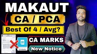 MAKAUT CA Marks (Best Of 4 or Avg Marks Taken?) Official Notice | CA Marks Calculation Process.