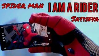 Spider Man - I AM A RIDER | Satisfya | SpiderMan Far From Home
