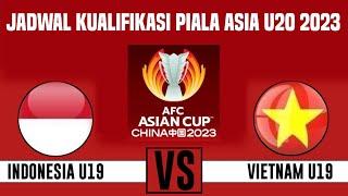 LIVE MALAM HARI - JADWAL TIMNAS INDONESIA U-19 VS VIETNAM KUALIFIKASI PIALA ASIA U20 2023